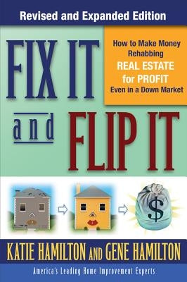 Fix It & Flip It: How to Make Money Rehabbing Real Estate for Profit Even in a Down Market Paperback McGraw-Hill Companies