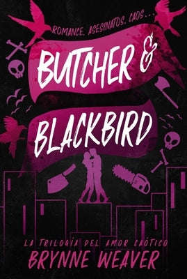 Butcher & Blackbird by Weaver, Brynne