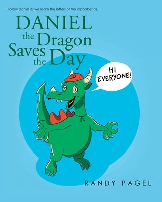 Daniel the Dragon Saves the Day Paperback Page Publishing
