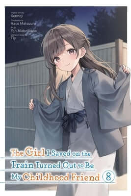 The Girl I Saved on the Train Turned Out to Be My Childhood Friend, Vol. 8 (Manga) Paperback Yen Press