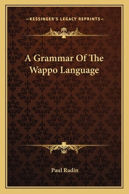 A Grammar Of The Wappo Language Paperback Kessinger Publishing