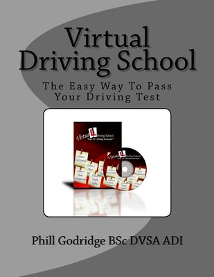 Virtual Driving School: The Easy Way To Pass Your Driving Test Paperback Createspace Independent Publishing Platform