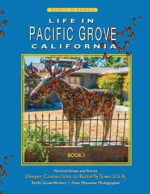 Life In Pacific Grove: Deeper Connections Paperback Park Place Publications