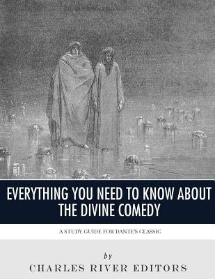 Everything You Need to Know About the Divine Comedy: A Study Guide for Dante's Classic Paperback Createspace Independent Publishing Platform