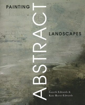 Painting Abstract Landscapes Paperback Crowood Press (UK)