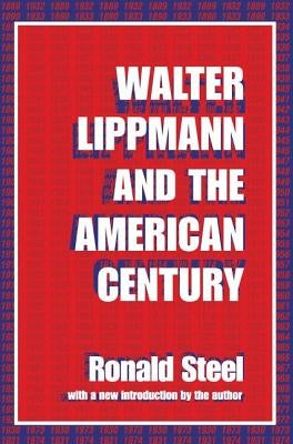 Walter Lippmann and the American Century Paperback Routledge
