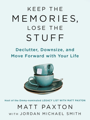 Keep the Memories, Lose the Stuff: Declutter, Downsize, and Move Forward with Your Life Paperback Portfolio