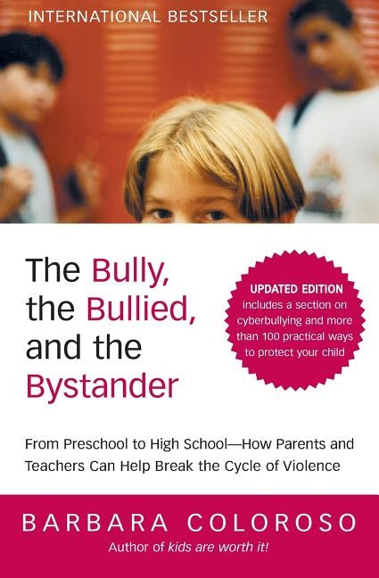 The Bully, the Bullied, and the Bystander Paperback William Morrow & Company