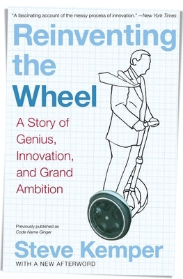 Reinventing the Wheel: A Story of Genius, Innovation, and Grand Ambition Paperback Harper Business