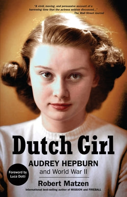 Dutch Girl: Audrey Hepburn and World War II Paperback Goodknight Books