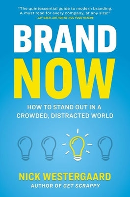 Brand Now: How to Stand Out in a Crowded, Distracted World Paperback HarperCollins Leadership