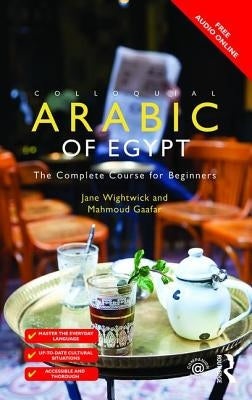 Colloquial Arabic of Egypt: The Complete Course for Beginners Paperback Routledge