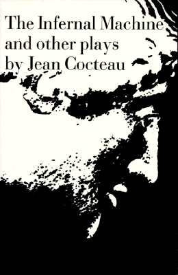 The Infernal Machine: & Other Plays Paperback New Directions Publishing Corporation