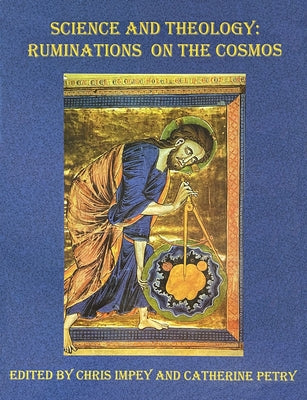 Science and Theology: Ruminations on the Cosmos Paperback University of Notre Dame Press