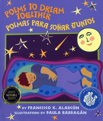Poems to Dream Together: Poemas Para Soñar Juntos by Alarcón, Francisco X.