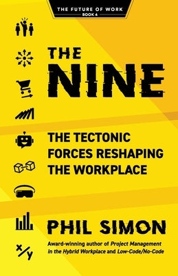 The Nine: The Tectonic Forces Reshaping the Workplace Paperback Racket Publishing