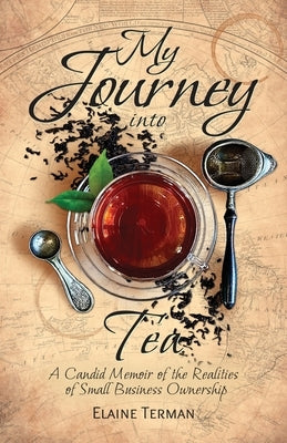 My Journey Into Tea Paperback Atmosphere Press