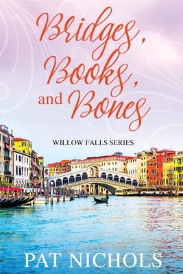 Bridges, Books, and Bones Paperback Pat Nichols