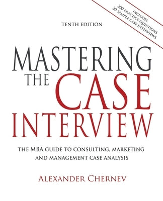 Mastering the Case Interview, 10th Edition Paperback Cerebellum Press