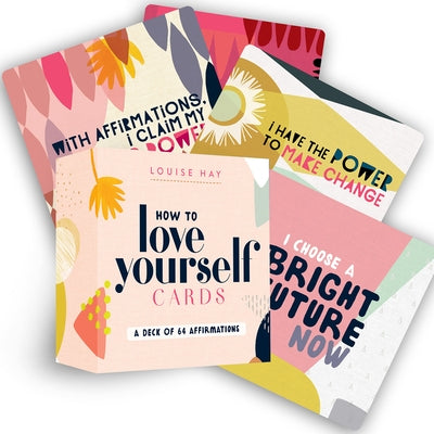 How to Love Yourself Cards: Self-Love Cards with 64 Positive Affirmations for Daily Wisdom and Inspiration Other Hay House LLC