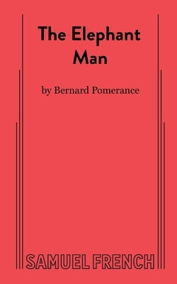 The Elephant Man Paperback Samuel French, Inc.