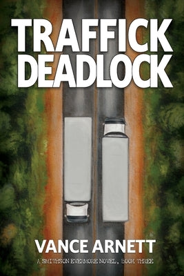 Traffick Deadlock by Arnett, Vance