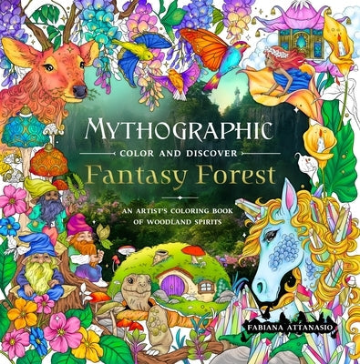 Mythographic Color and Discover: Fantasy Forest: An Artist's Coloring Book of Woodland Spirits Paperback Castle Point Books