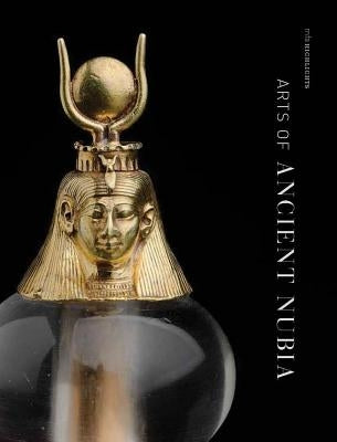 Arts of Ancient Nubia: Mfa Highlights Paperback MFA Publications