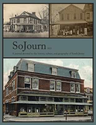 SoJourn 7: Autumn 2023 Paperback South Jersey Culture & History Center