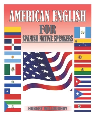 American English for Spanish Native Speakers Paperback Independently Published