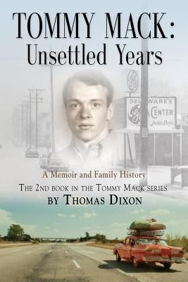 Tommy Mack: Unsettled Years Paperback Booklocker.com