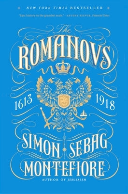 The Romanovs: 1613-1918 Paperback Vintage
