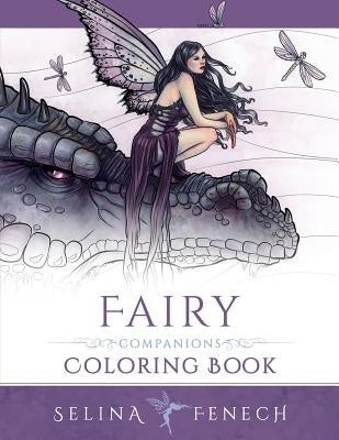 Fairy Companions Coloring Book: Fairy Romance, Dragons and Fairy Pets Paperback Fairies and Fantasy Pty Ltd