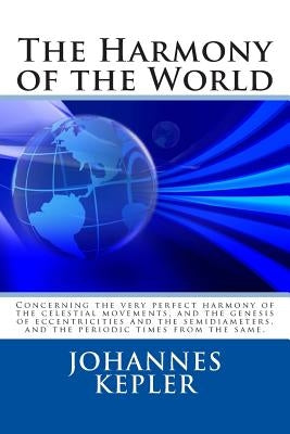 The Harmony of the World Paperback Createspace Independent Publishing Platform