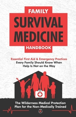 Family Survival Medicine Handbook Paperback Education Conquers Fear Publishing House