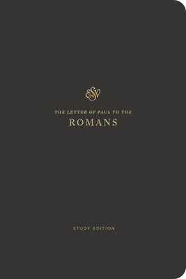 ESV Scripture Journal, Study Edition: Romans (Paperback) by