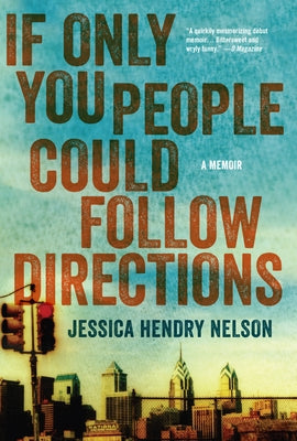 If Only You People Could Follow Directions: A Memoir Paperback Catapult