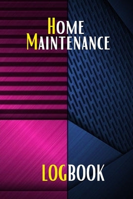 Home Maintenance Log: Gift Forr Homeowners with Premium Cover Planner Handyman To Keep Record of Maintenance for Date, Phone, Sketch Detail, Paperback Loredana Loson