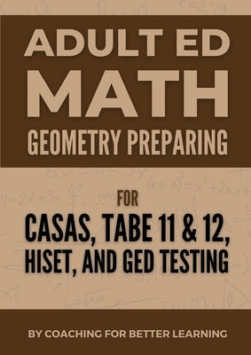 Adult Ed Math: Geometry Paperback Coaching for Better Learning