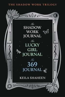 The Shadow Work Trilogy (Boxed Set): The Shadow Work Journal, the Lucky Girl Journal, and the 369 Journal Paperback Atria/Primero Sueno Press