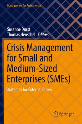 Crisis Management for Small and Medium-Sized Enterprises (Smes): Strategies for External Crises Paperback Springer