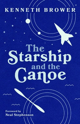 The Starship and the Canoe Paperback Mountaineers Books