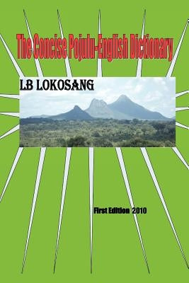The Concise Pojulu-English Dictionary by Lokosang, Lb