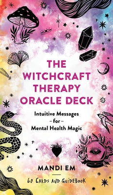 The Witchcraft Therapy Oracle Deck: Intuitive Messages for Mental Health Magic Other Chronicle Prism