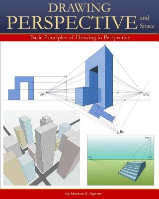 Drawing Perspective & Space: Basic Principles of Drawing in Perspective B/W Paperback Createspace Independent Publishing Platform
