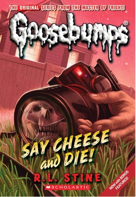 Say Cheese and Die! (Classic Goosebumps #8): Volume 8 Paperback Scholastic Paperbacks