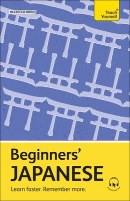 Beginners' Japanese: Learn Faster. Remember More. Paperback Teach Yourself