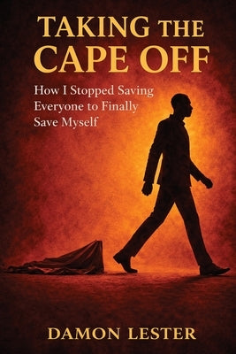 Taking the Cape Off by Lester, Damon
