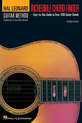 Incredible Chord Finder - 6 Inch. X 9 Inch. Edition: Hal Leonard Guitar Method Supplement Paperback Hal Leonard Publishing Corporation