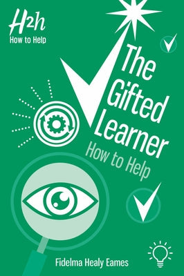 The Gifted Learner: How to Help Paperback Pavilion Publishing and Media Ltd